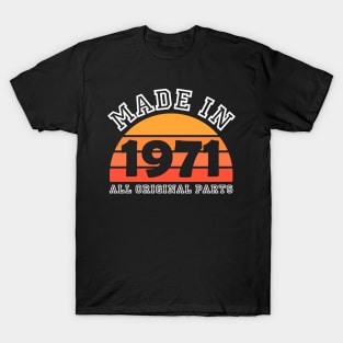 Made 1971 Original Parts 50th Birthday T-Shirt